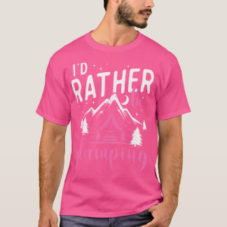 Ich würde eher glamping - Glamper Glamour Camping T-Shirt