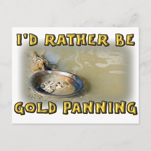 Ich würde eher GOLD PANNEN Postkarte (Vorderseite)