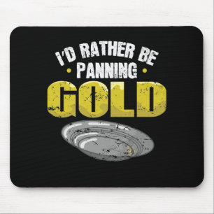 Ich würde eher Gold sammeln Mousepad