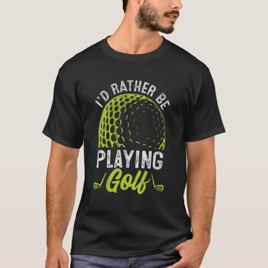 Ich würde eher Golf Golfer spielen T-Shirt (Vorderseite)