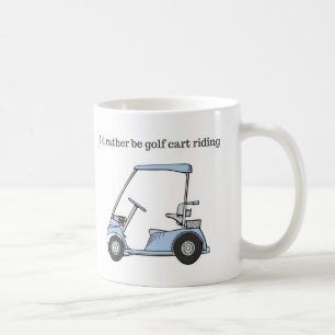 Ich würde eher Golfmobil-Reiten sein Kaffeetasse