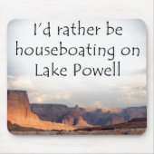 Ich würde eher Houseboating auf See Powell sein Mousepad (Vorne)