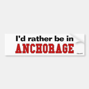 Ich würde eher im Anchorage sein Autoaufkleber