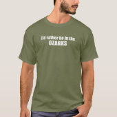 Ich würde eher im Ozarks sein T-Shirt (Vorderseite)