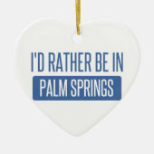 Ich würde eher im Palm Springs sein Keramikornament (Vorne)