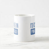 Ich würde eher im Pompano-Strand sein Kaffeetasse (Mittel)