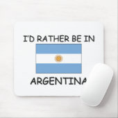 Ich würde eher in Argentinien sein Mousepad (Mit Mouse)