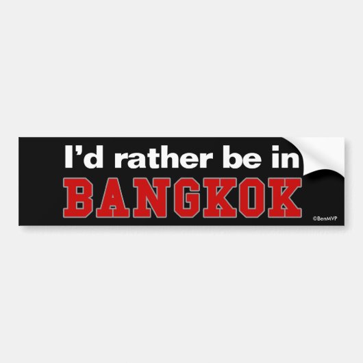 Ich würde eher in Bangkok sein Autoaufkleber (Vorne)