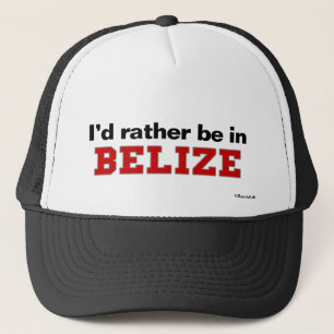Ich würde eher in Belize sein Truckerkappe
