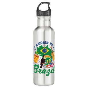 Ich würde eher in Brasilien sein brasilianische Re Edelstahlflasche