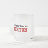 Ich würde eher in Brighton sein Mattglastasse (Vorderseite Links)