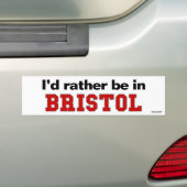 Ich würde eher in Bristol sein Autoaufkleber (Auf Auto)