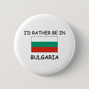 Ich würde eher in Bulgarien sein Button