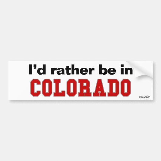 Ich würde eher in Colorado sein Autoaufkleber (Vorne)