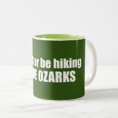 Ich würde eher in den Ozarks wandern Zweifarbige Tasse (VorderseiteRechts)