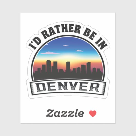 Ich würde eher in Denver Phantastische Geschenkide Aufkleber (Blatt)