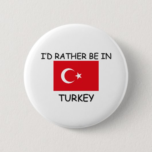 Ich würde eher in der Türkei sein Button (Vorderseite)
