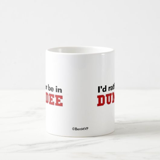 Ich würde eher in Dundee sein Kaffeetasse (Mittel)