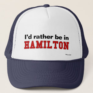 Ich würde eher in Hamilton sein Truckerkappe