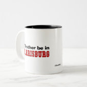 Ich würde eher in Harrisburg sein Zweifarbige Tasse (Vorderseite Links)