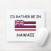 Ich würde eher in Hawaii sein Mousepad (Mit Mouse)