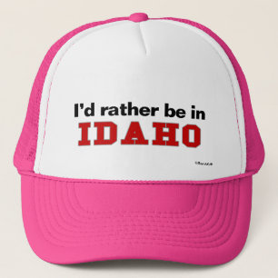 Ich würde eher in Idaho sein Truckerkappe