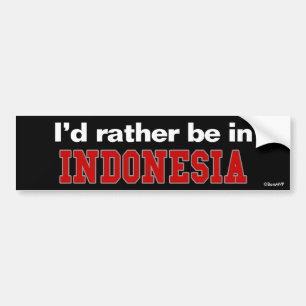 Ich würde eher in Indonesien sein Autoaufkleber