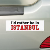 Ich würde eher in Istanbul sein Autoaufkleber (Auf Auto)