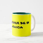 Ich würde EHER IN JAMAIKA SEIN Zweifarbige Tasse (VorderseiteRechts)
