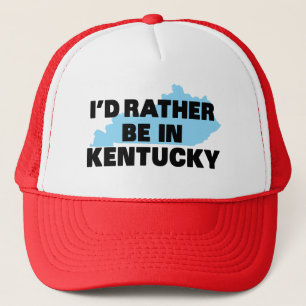 Ich würde eher in Kentucky sein Truckerkappe