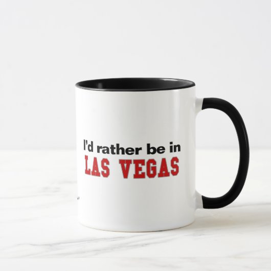 Ich würde eher in Las Vegas sein Tasse (Rechts)