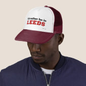 Ich würde eher in Leeds sein Truckerkappe (Beispiel)