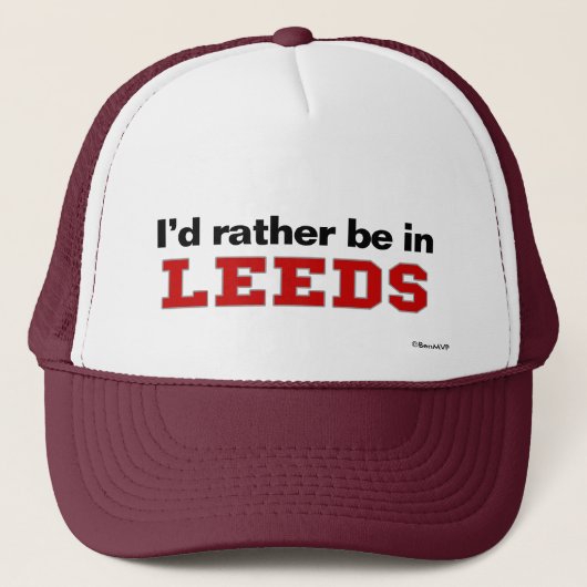 Ich würde eher in Leeds sein Truckerkappe (Vorderseite)