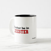 Ich würde eher in Leicester sein Zweifarbige Tasse (Vorderseite Links)