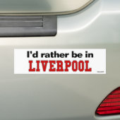 Ich würde eher in Liverpool sein Autoaufkleber (Auf Auto)