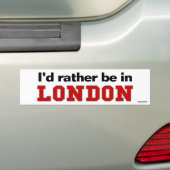 Ich würde eher in London sein Autoaufkleber (Auf Auto)