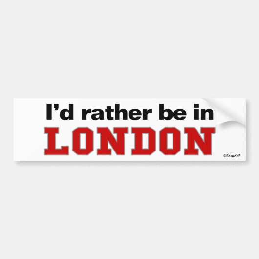 Ich würde eher in London sein Autoaufkleber (Vorne)