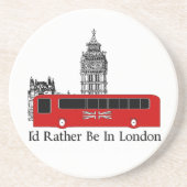 Ich würde eher in London sein Sandstein Untersetzer (Vorne)