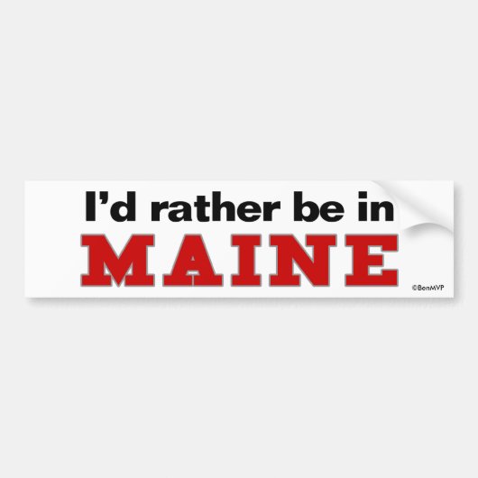 Ich würde eher in Maine sein Autoaufkleber (Vorne)
