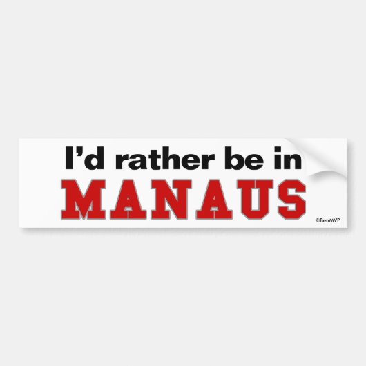 Ich würde eher in Manaus sein Autoaufkleber (Vorne)