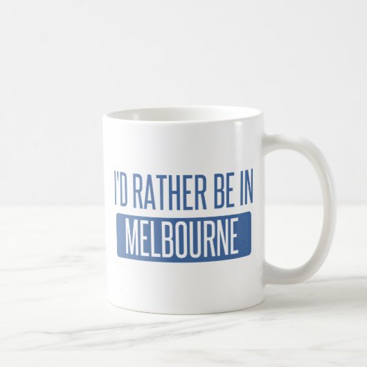 Ich würde eher in Melbourne sein Kaffeetasse (Rechts)