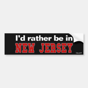 Ich würde eher in New-Jersey sein Autoaufkleber