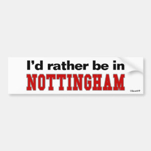 Ich würde eher in Nottingham sein Autoaufkleber