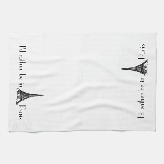 Ich würde eher in Paris sein Geschirrtuch (Horizontal)