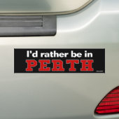 Ich würde eher in Perth sein Autoaufkleber (Auf Auto)