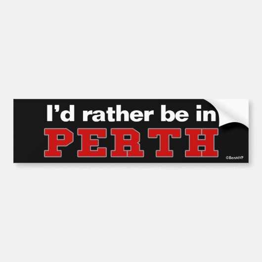Ich würde eher in Perth sein Autoaufkleber (Vorne)