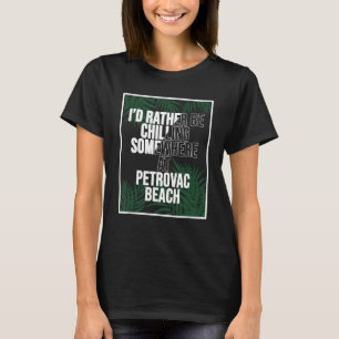 Ich würde eher in Petrovac Beach kühlen T-Shirt