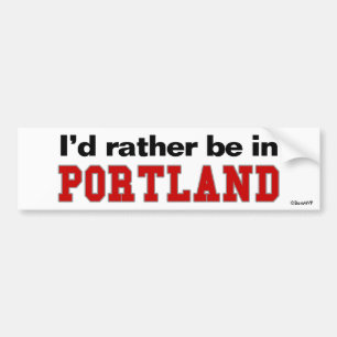 Ich würde eher in Portland sein Autoaufkleber