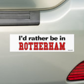 Ich würde eher in Rotherham sein Autoaufkleber (Auf Auto)