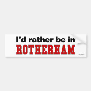 Ich würde eher in Rotherham sein Autoaufkleber